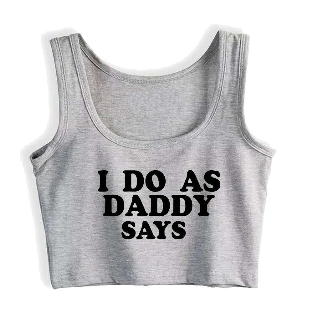 I Do As Daddy Says Design Cotton Sexy Crop Top Sugar Baby BDSM Kinky Submissive Dominant Tank Tops Girl's Naughty Camisole