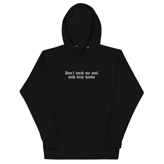Don't Touch My Soul Embroidered Hoodie
