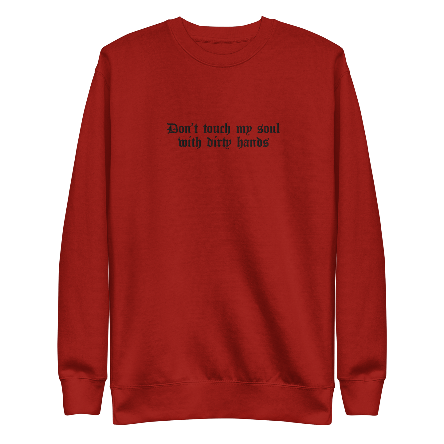 Don't Touch My Soul Embroidered Sweatshirt