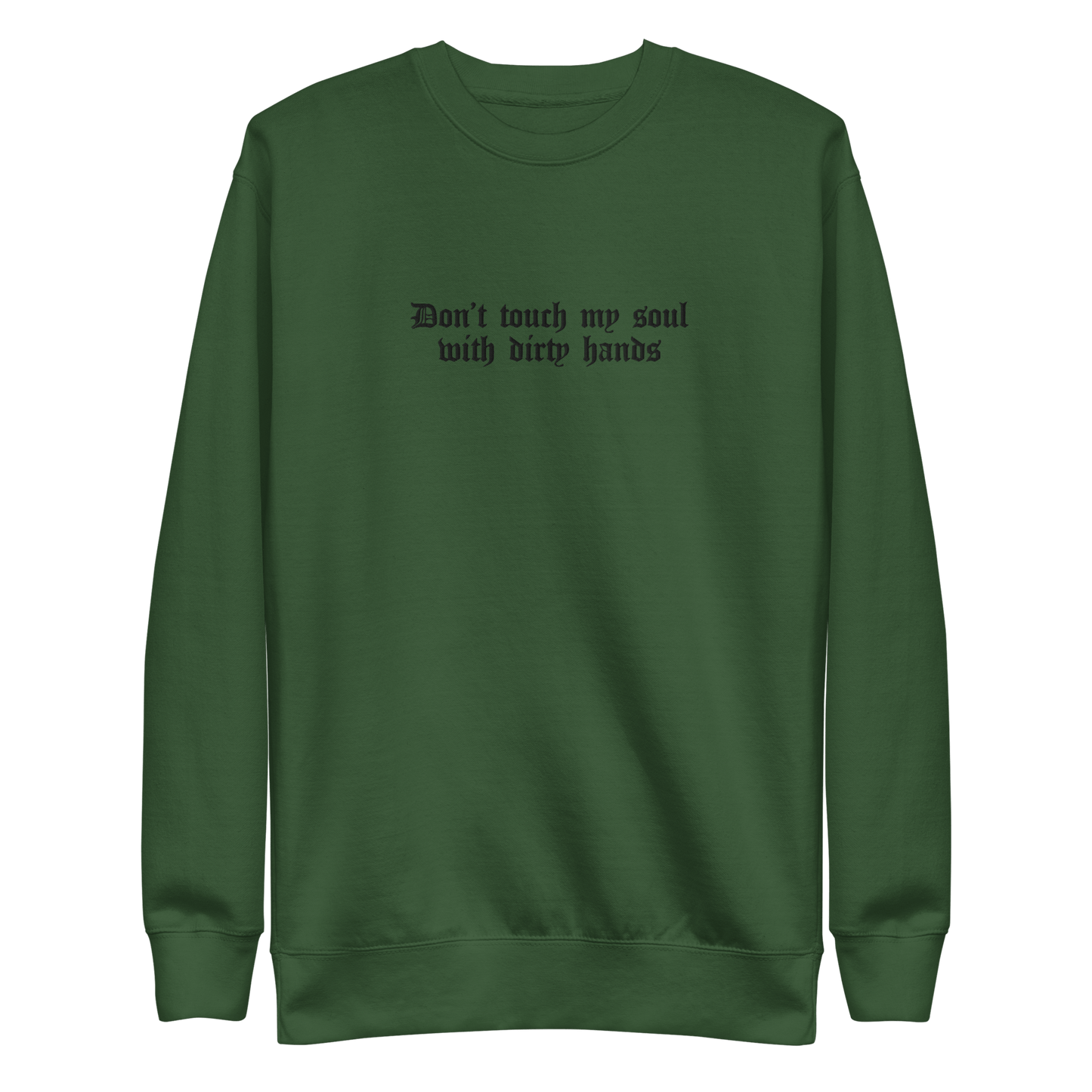 Don't Touch My Soul Embroidered Sweatshirt