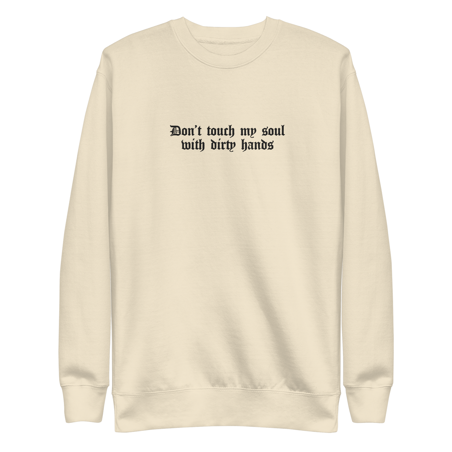 Don't Touch My Soul Embroidered Sweatshirt