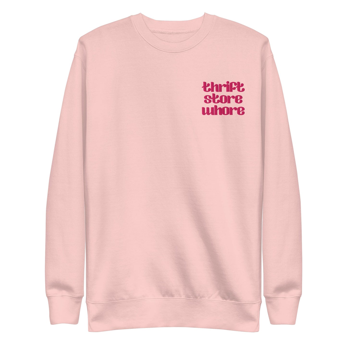 Thrift Store Whore Embroidered Sweatshirt